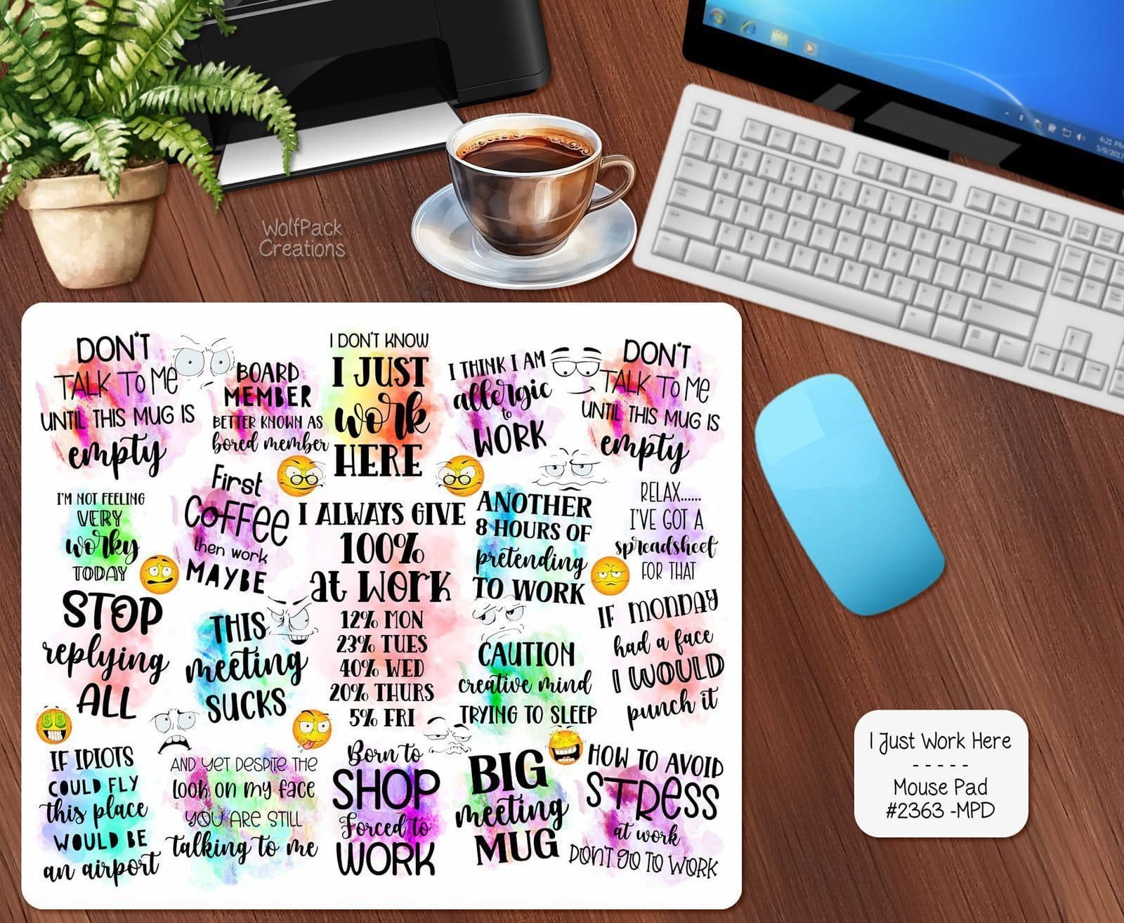 Funny I Just Work Here Mouse Pad
