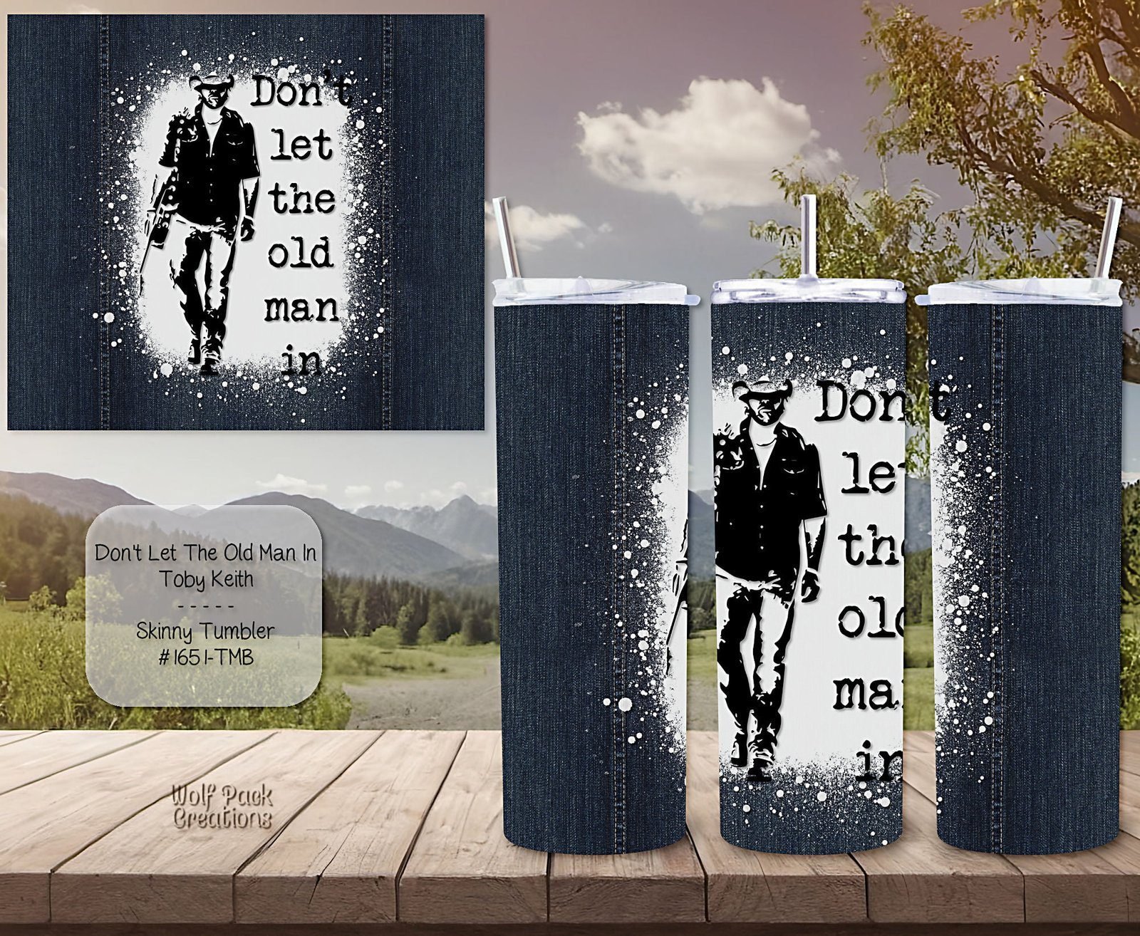 Don't Let the Old Man In Design on Skinny Tumbler