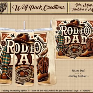 Beautiful Skinny Tumbler: Rodeo Dad