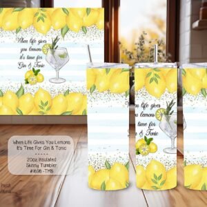 Beautiful Skinny Tumbler: When Life Gives You Lemons...