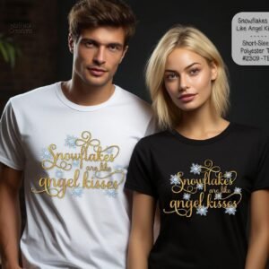 Beautiful Snowflakes and Angel Kisses Shirt