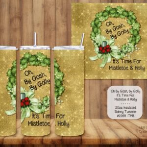 Beautiful Holiday Stainless Steel Tumbler: Mistletoe and Holly