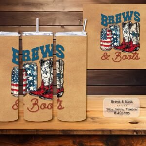 Beautiful Skinny Tumbler: Brews & Boots