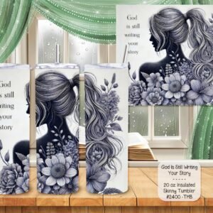 Beautiful Holiday Stainless Steel Tumbler: God is Still Writing Your Story