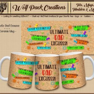 Ultimate Dad Excuses Beautiful Ceramic Mug