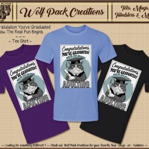 Funny Graduation Shirt: Adulting