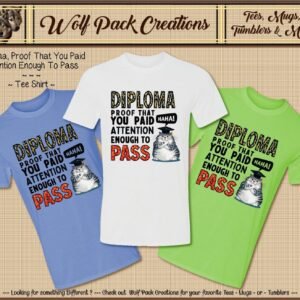 Hilarious Graduation Shirt