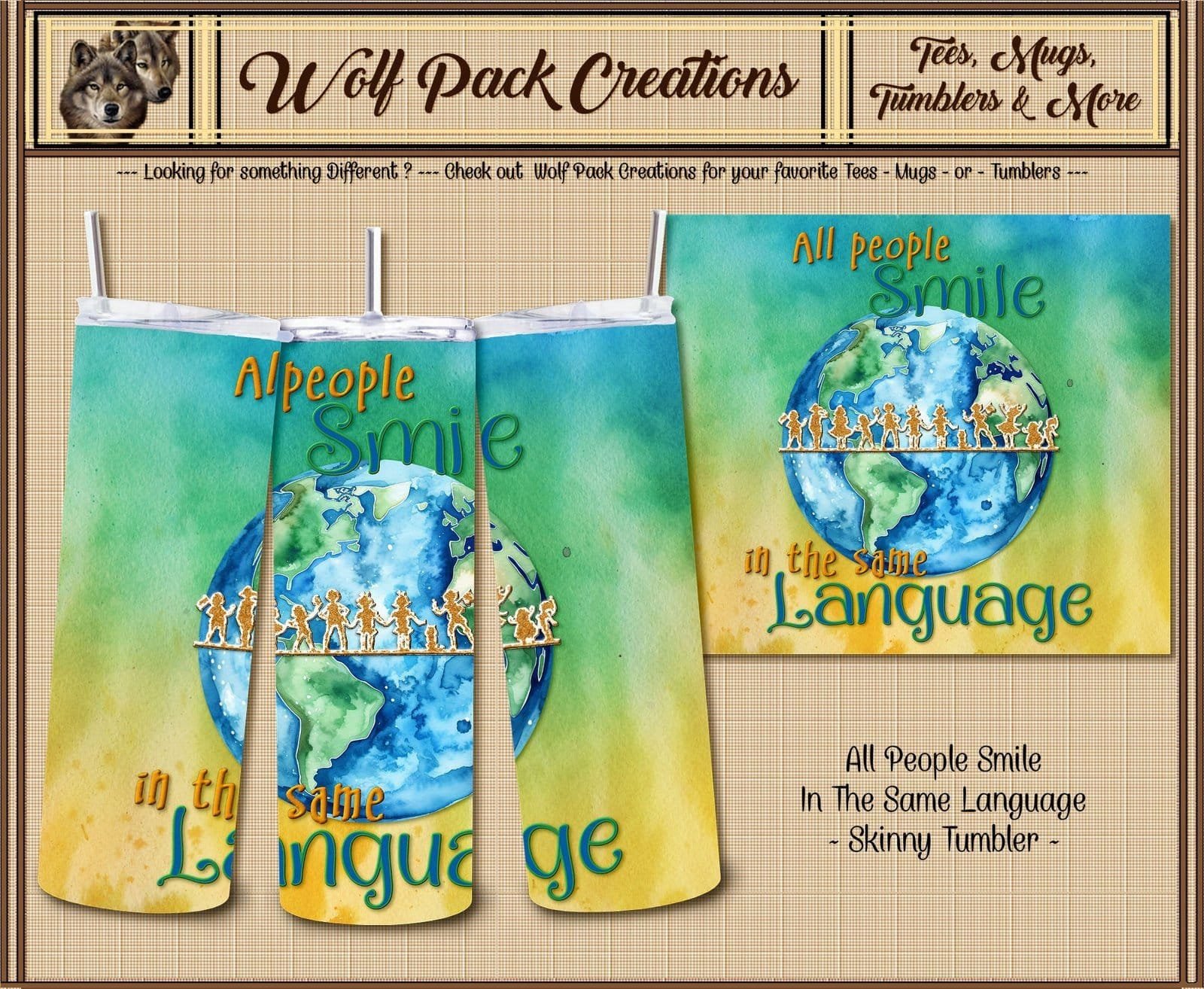 Beautiful Skinny Tumbler: All People Smile in Same Language