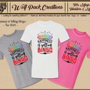 Happiness is Yelling Bingo Short Sleeve T-Shirt