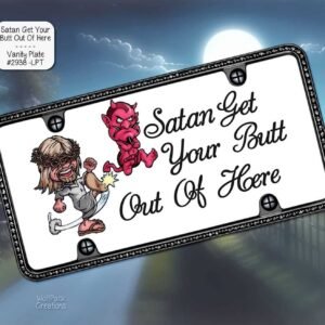 Kicking Satans Butt License Plate