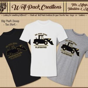 Dig, Push, Scoop, Short SleeveT-Shirt