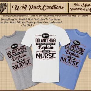 Short Sleeve T-Shirt telling You to Explain it to the Nurse
