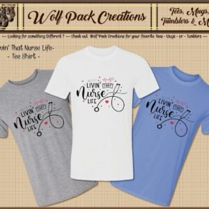 Beautiful Livin' that Nurse Life Short Sleeve T-Shirt