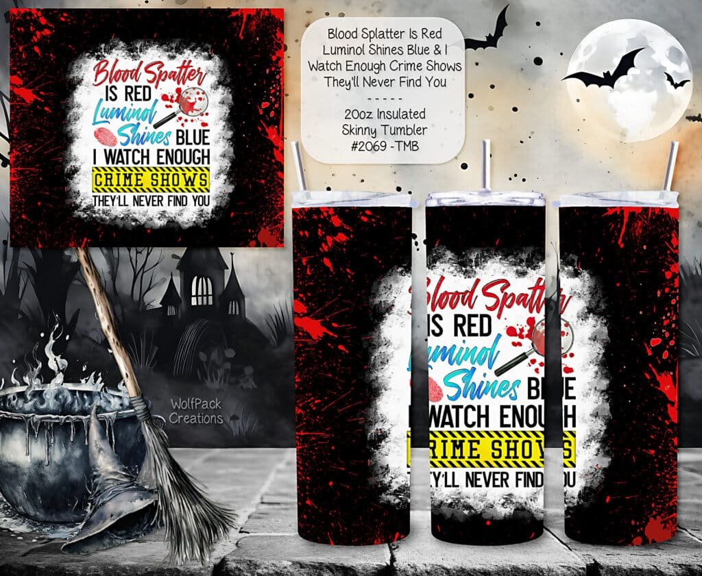 Funny Blood Splatter Skinny Tumbler
