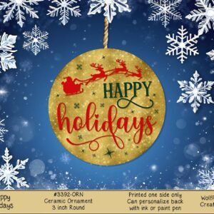 Happy Holidays Ceramic Christmas Ornament - Gold, Red & Green - Round Shape with Reindeer, Santa & Sleigh Designs
