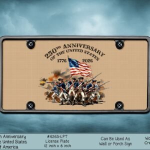 A license plate featuring the painting of the Revolutionary War soldiers and "250th Anniversary" text.