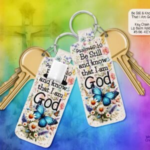 God Inspired Keychain: Be Still & Know, Butterfly & Flower Design