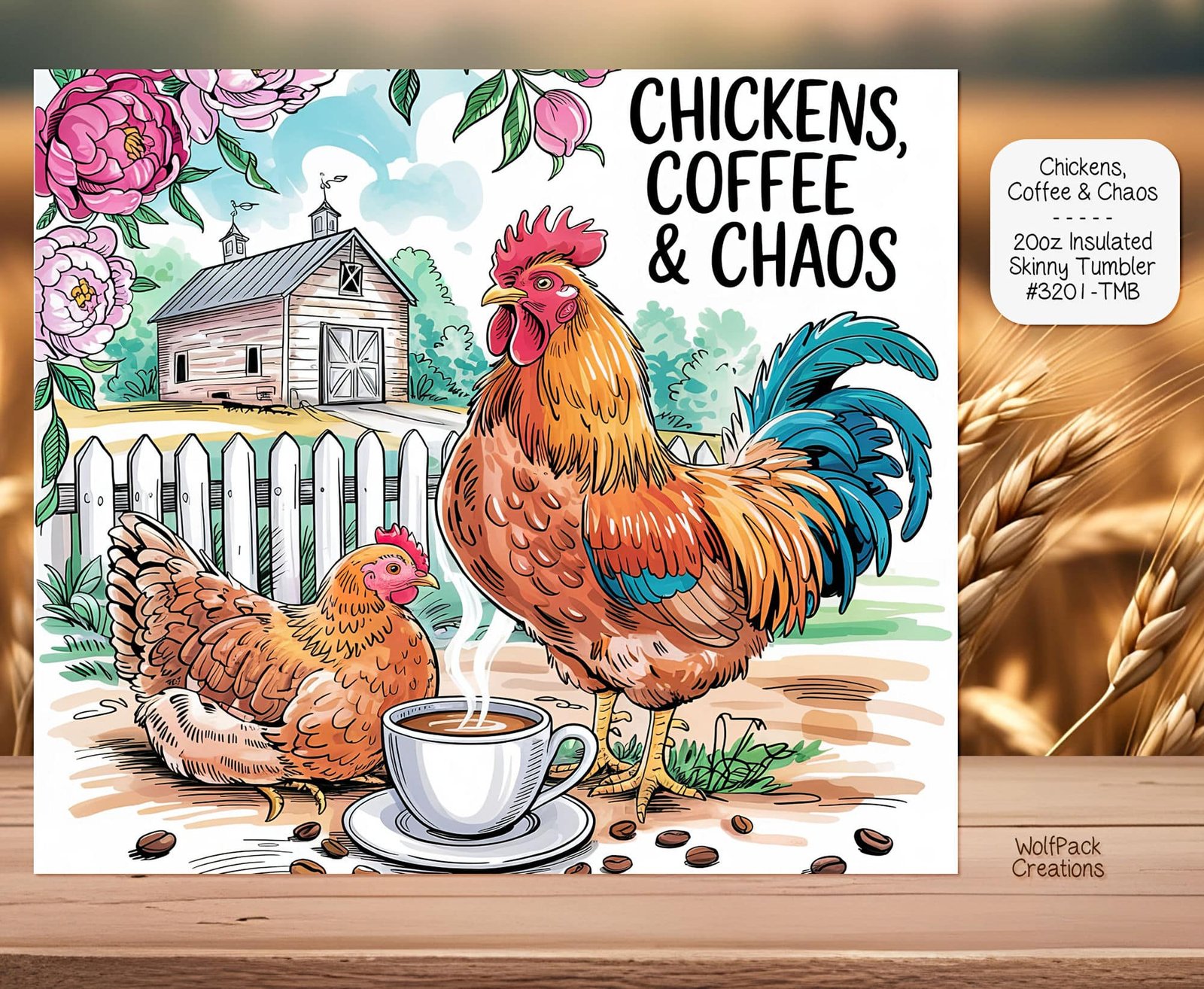 Chickens Coffee and Chaos Tumbler