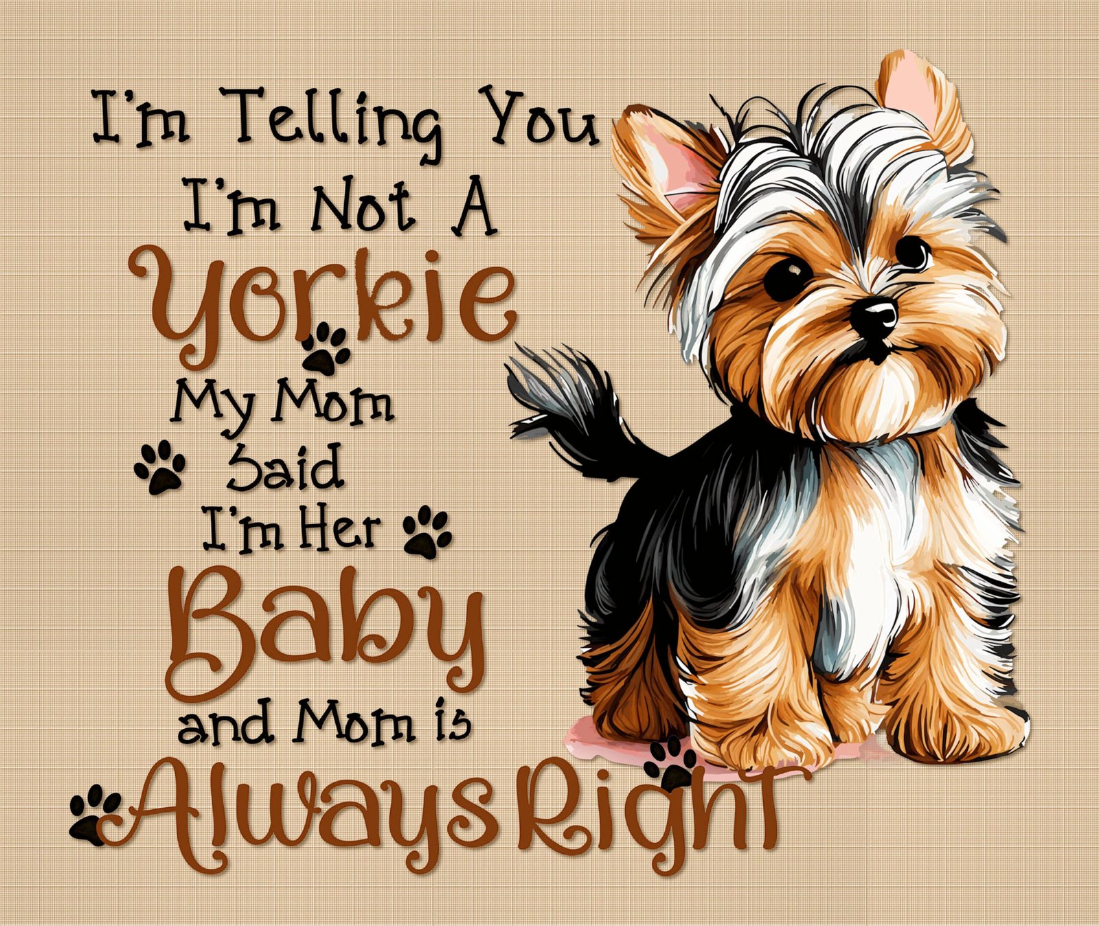 Yorkie is a Baby Mousepad