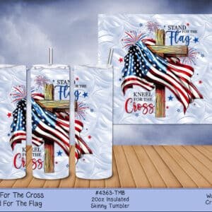 Breathtaking Stand for the Flag Kneel for the Cross Tumbler